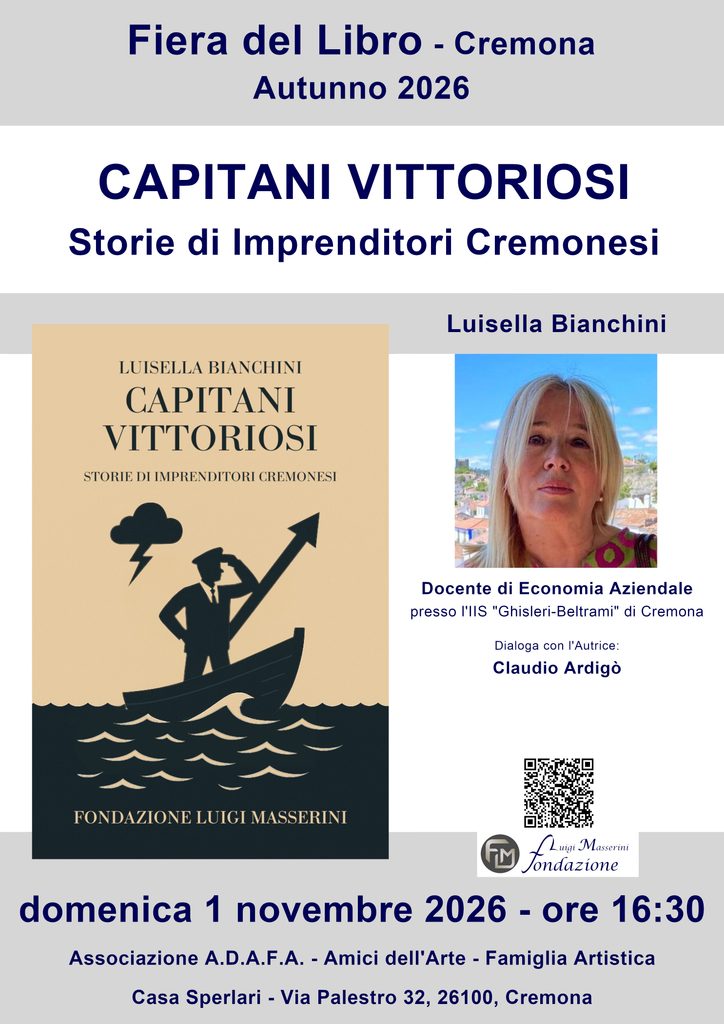 Capitani Vittoriosi - Storie di Imprenditori Cremonesi - Bianchini Luisella - Presentazione - Fiera del Libro di Cremona - ADAFA - 1 novembre 2026