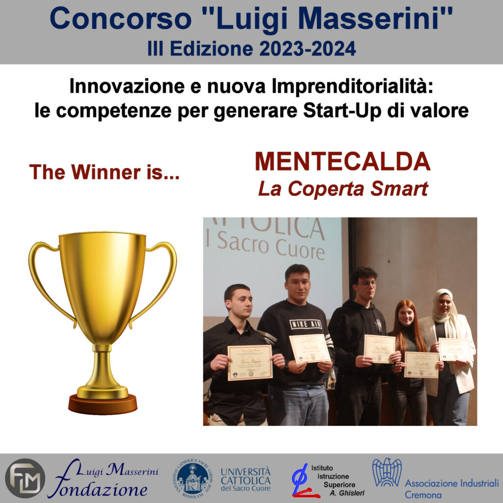 3a Edizione - Concorso "Luigi Masserini" - 2023-2024
Innovazione e nuova Imprenditorialità: le competenze per generare Start-Up di valore